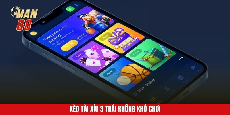 Kèo tài xỉu 3 trái không khó chơi