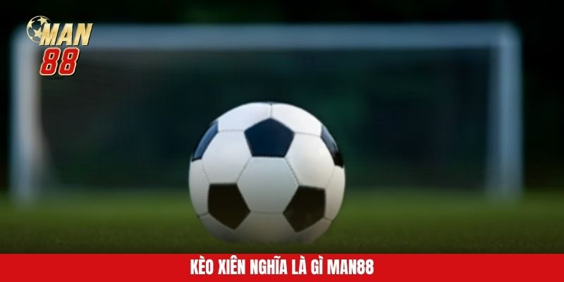 Giải thích kèo xiên nghĩa là gì
