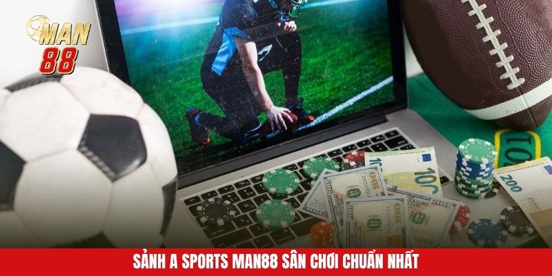 Sảnh A Sports Man88 sân chơi chuẩn nhất